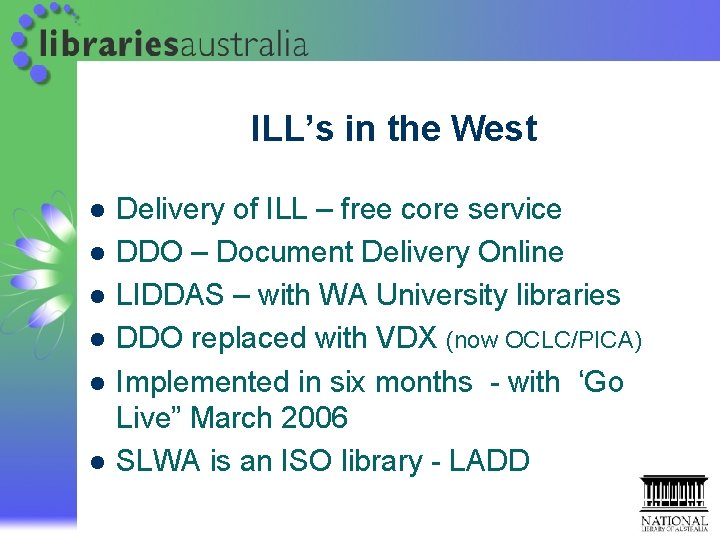 ILL’s in the West l l l Delivery of ILL – free core service ILL’s in the West l l l Delivery of ILL – free core service