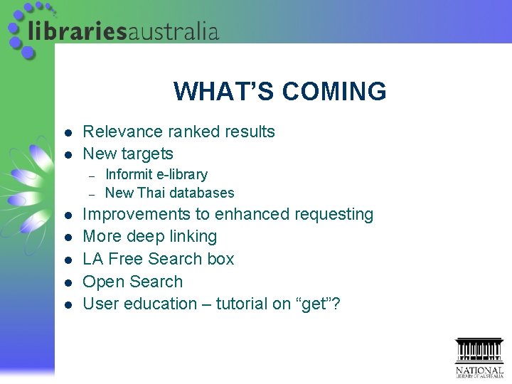 WHAT’S COMING l l Relevance ranked results New targets – – l l l WHAT’S COMING l l Relevance ranked results New targets – – l l l