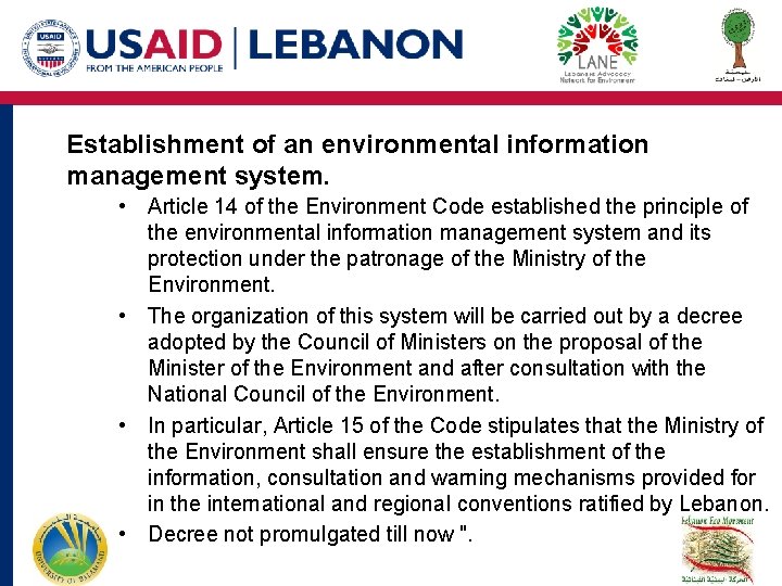 Establishment of an environmental information management system. • Article 14 of the Environment Code Establishment of an environmental information management system. • Article 14 of the Environment Code