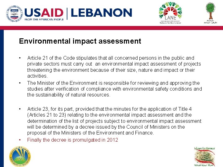 Environmental impact assessment • • Article 21 of the Code stipulates that all concerned Environmental impact assessment • • Article 21 of the Code stipulates that all concerned