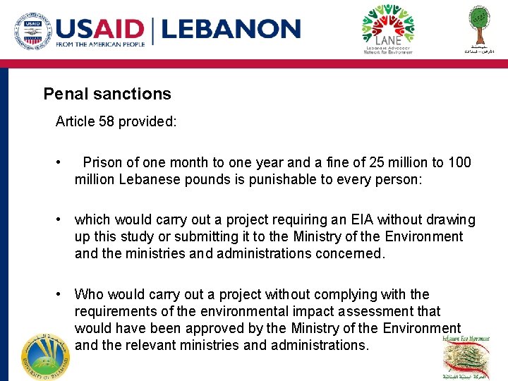 Penal sanctions Article 58 provided: • Prison of one month to one year and Penal sanctions Article 58 provided: • Prison of one month to one year and