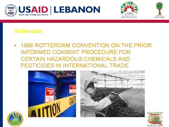 Rotterdam • 1998 ROTTERDAM CONVENTION ON THE PRIOR INFORMED CONSENT PROCEDURE FOR CERTAIN HAZARDOUS Rotterdam • 1998 ROTTERDAM CONVENTION ON THE PRIOR INFORMED CONSENT PROCEDURE FOR CERTAIN HAZARDOUS