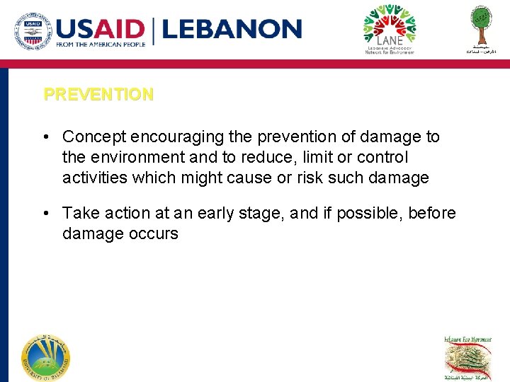 PREVENTION • Concept encouraging the prevention of damage to the environment and to reduce, PREVENTION • Concept encouraging the prevention of damage to the environment and to reduce,