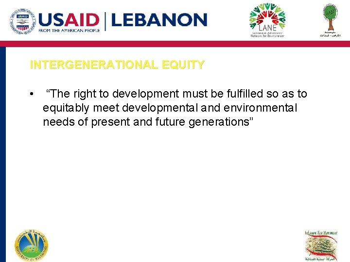 INTERGENERATIONAL EQUITY • “The right to development must be fulfilled so as to equitably INTERGENERATIONAL EQUITY • “The right to development must be fulfilled so as to equitably