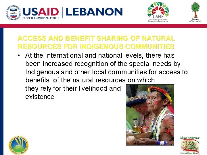 ACCESS AND BENEFIT SHARING OF NATURAL RESOURCES FOR INDIGENOUS COMMUNITIES • At the international ACCESS AND BENEFIT SHARING OF NATURAL RESOURCES FOR INDIGENOUS COMMUNITIES • At the international