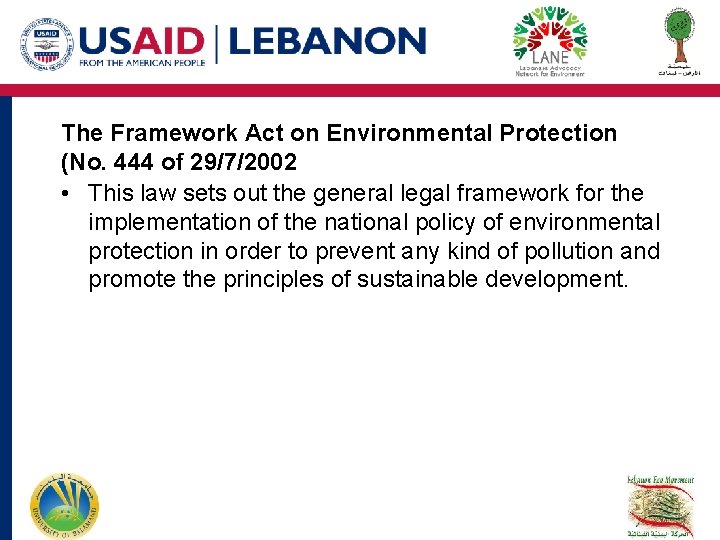 The Framework Act on Environmental Protection (No. 444 of 29/7/2002 • This law sets The Framework Act on Environmental Protection (No. 444 of 29/7/2002 • This law sets