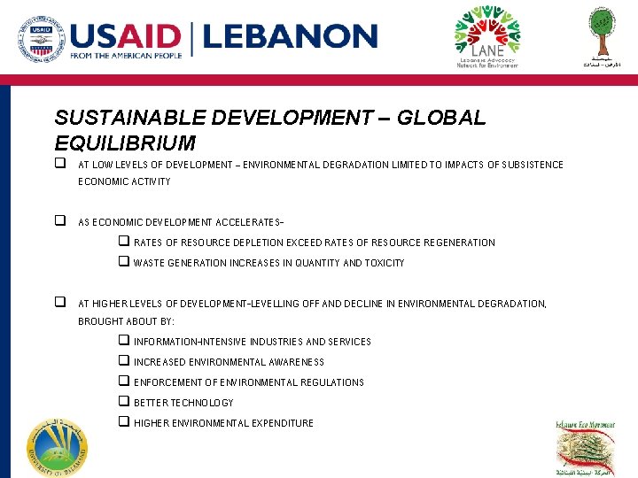SUSTAINABLE DEVELOPMENT – GLOBAL EQUILIBRIUM q AT LOW LEVELS OF DEVELOPMENT – ENVIRONMENTAL DEGRADATION SUSTAINABLE DEVELOPMENT – GLOBAL EQUILIBRIUM q AT LOW LEVELS OF DEVELOPMENT – ENVIRONMENTAL DEGRADATION