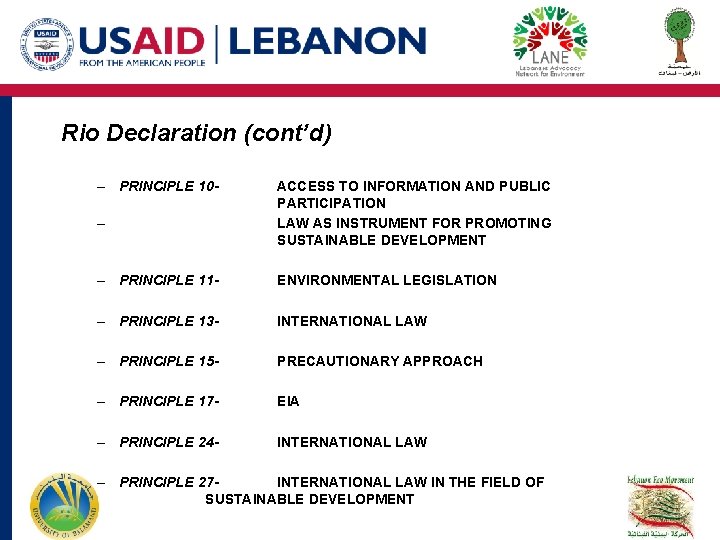 Rio Declaration (cont’d) – PRINCIPLE 10– ACCESS TO INFORMATION AND PUBLIC PARTICIPATION LAW AS Rio Declaration (cont’d) – PRINCIPLE 10– ACCESS TO INFORMATION AND PUBLIC PARTICIPATION LAW AS