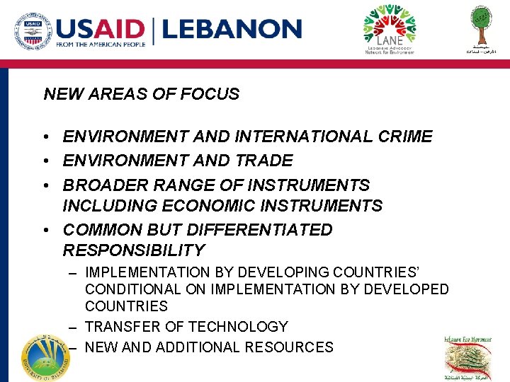 NEW AREAS OF FOCUS • ENVIRONMENT AND INTERNATIONAL CRIME • ENVIRONMENT AND TRADE • NEW AREAS OF FOCUS • ENVIRONMENT AND INTERNATIONAL CRIME • ENVIRONMENT AND TRADE •