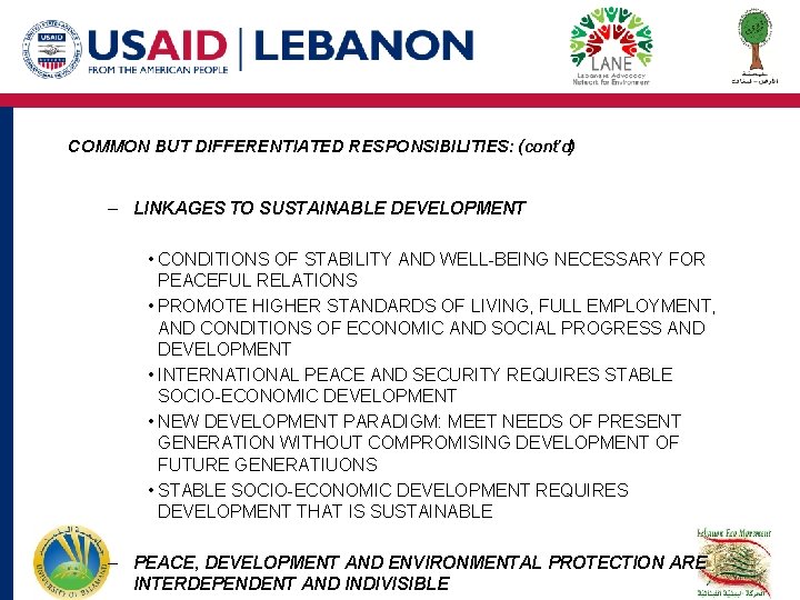 COMMON BUT DIFFERENTIATED RESPONSIBILITIES: (cont’d) – LINKAGES TO SUSTAINABLE DEVELOPMENT • CONDITIONS OF STABILITY COMMON BUT DIFFERENTIATED RESPONSIBILITIES: (cont’d) – LINKAGES TO SUSTAINABLE DEVELOPMENT • CONDITIONS OF STABILITY