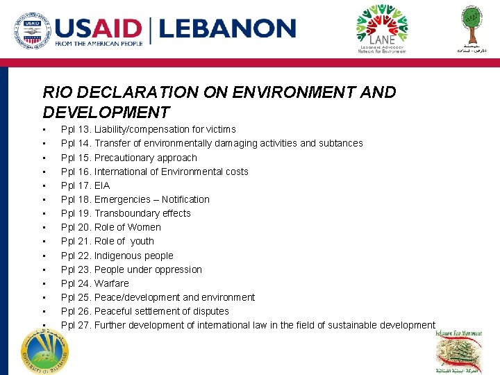 RIO DECLARATION ON ENVIRONMENT AND DEVELOPMENT • • • • Ppl 13. Liability/compensation for RIO DECLARATION ON ENVIRONMENT AND DEVELOPMENT • • • • Ppl 13. Liability/compensation for