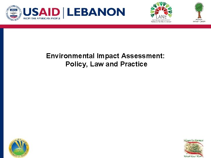 Environmental Impact Assessment: Policy, Law and Practice Environmental Impact Assessment: Policy, Law and Practice