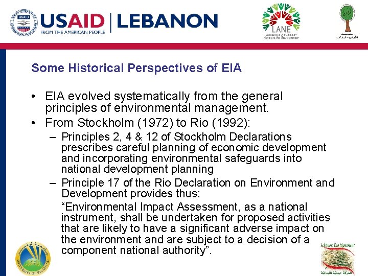 Some Historical Perspectives of EIA • EIA evolved systematically from the general principles of Some Historical Perspectives of EIA • EIA evolved systematically from the general principles of