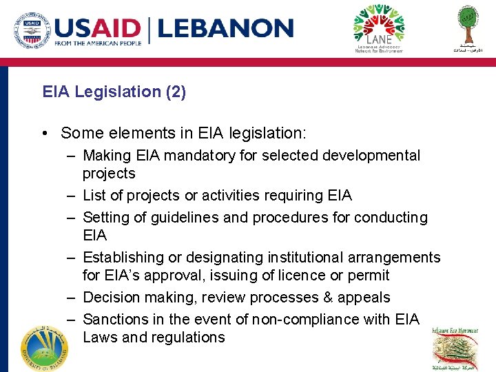 EIA Legislation (2) • Some elements in EIA legislation: – Making EIA mandatory for EIA Legislation (2) • Some elements in EIA legislation: – Making EIA mandatory for