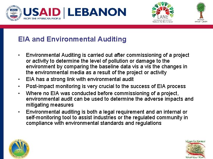 EIA and Environmental Auditing • • • Environmental Auditing is carried out after commissioning EIA and Environmental Auditing • • • Environmental Auditing is carried out after commissioning
