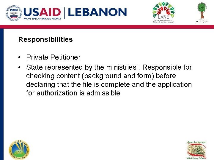 Responsibilities • Private Petitioner • State represented by the ministries : Responsible for checking Responsibilities • Private Petitioner • State represented by the ministries : Responsible for checking