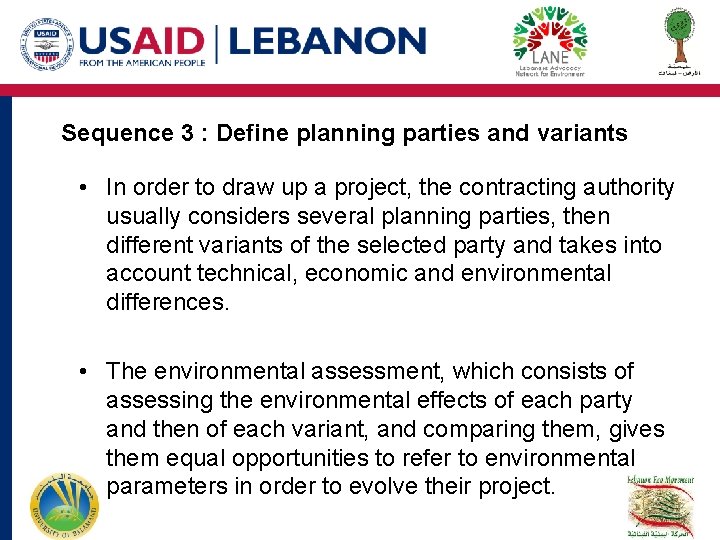 Sequence 3 : Define planning parties and variants • In order to draw up Sequence 3 : Define planning parties and variants • In order to draw up