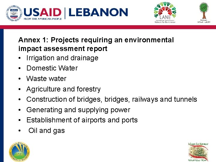 Annex 1: Projects requiring an environmental impact assessment report • Irrigation and drainage • Annex 1: Projects requiring an environmental impact assessment report • Irrigation and drainage •