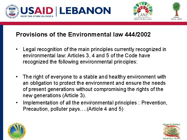 Provisions of the Environmental law 444/2002 • Legal recognition of the main principles currently Provisions of the Environmental law 444/2002 • Legal recognition of the main principles currently