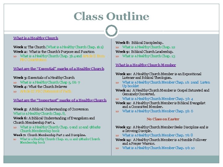 Class Outline What is a Healthy Church Week 1: The Church (What is a