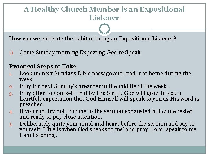 A Healthy Church Member is an Expositional Listener How can we cultivate the habit