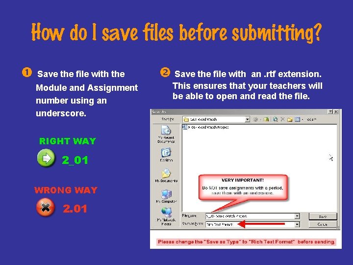 How do I save files before submitting? Save the file with the Module and