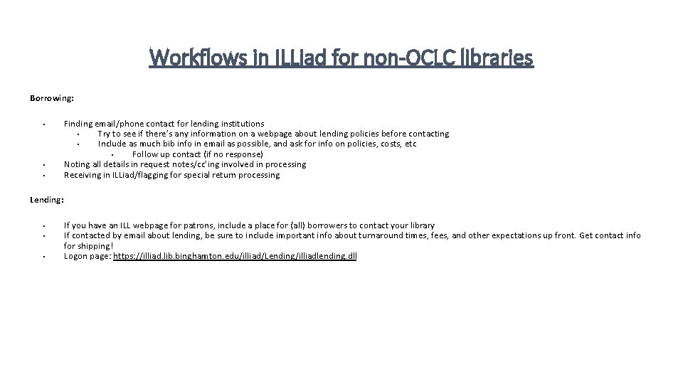 Workflows in ILLiad for non-OCLC libraries Borrowing: • • • Finding email/phone contact for