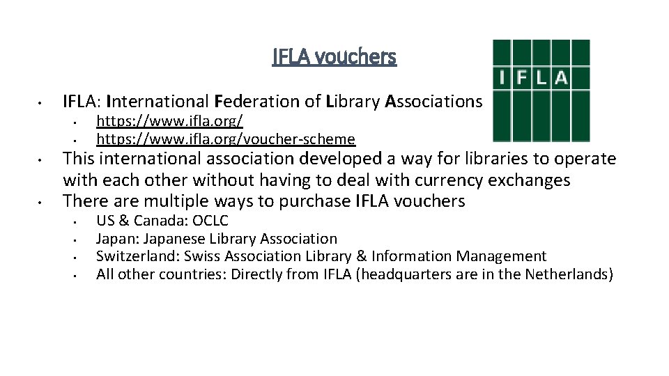 IFLA vouchers • IFLA: International Federation of Library Associations • • https: //www. ifla.
