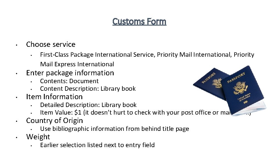 Customs Form • Choose service • • Enter package information • • Contents: Document