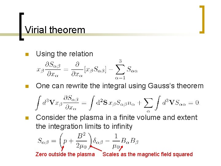 Virial theorem n Using the relation n One can rewrite the integral using Gauss’s