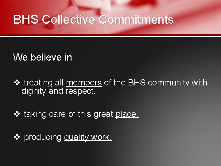 BHS Collective Commitments We believe in v treating all members of the BHS community