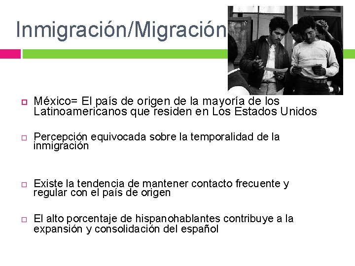 Inmigración/Migración México= El país de origen de la mayoría de los Latinoamericanos que residen