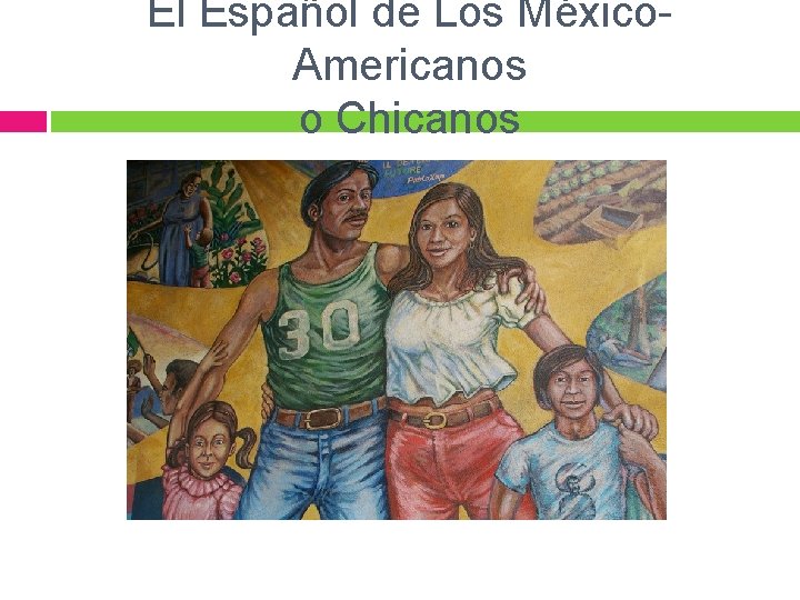 El Español de Los México. Americanos o Chicanos 