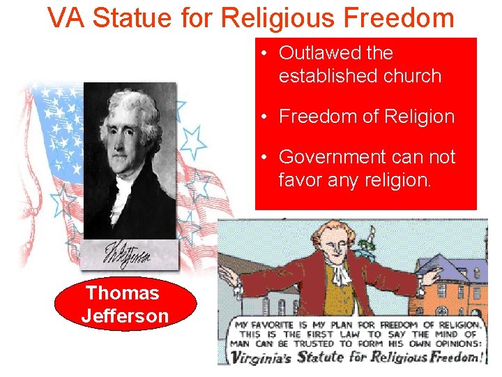 VA Statue for Religious Freedom • Outlawed the established church • Freedom of Religion VA Statue for Religious Freedom • Outlawed the established church • Freedom of Religion