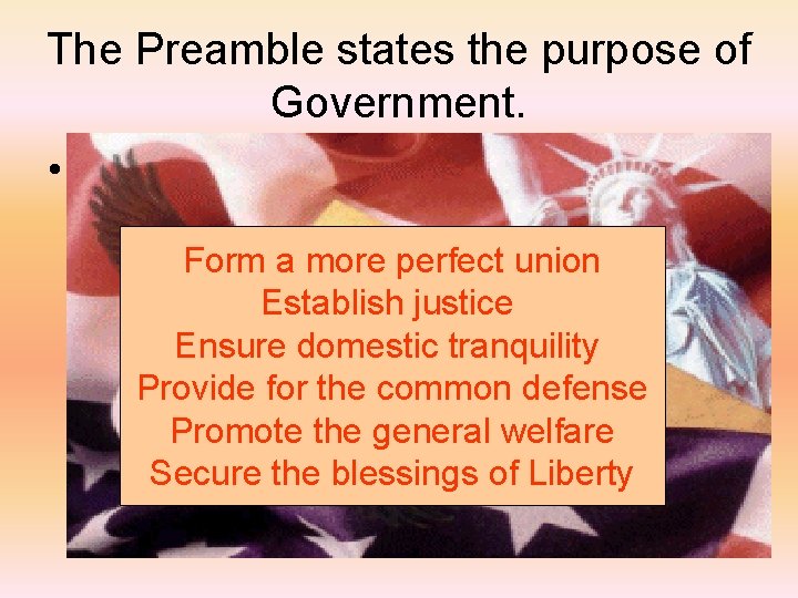 The Preamble states the purpose of Government. • As we have already seen our The Preamble states the purpose of Government. • As we have already seen our