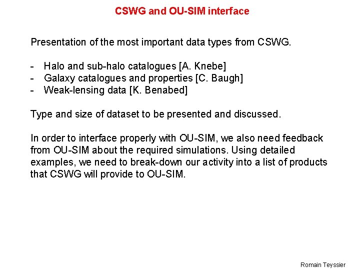 CSWG and OU-SIM interface Presentation of the most important data types from CSWG. -
