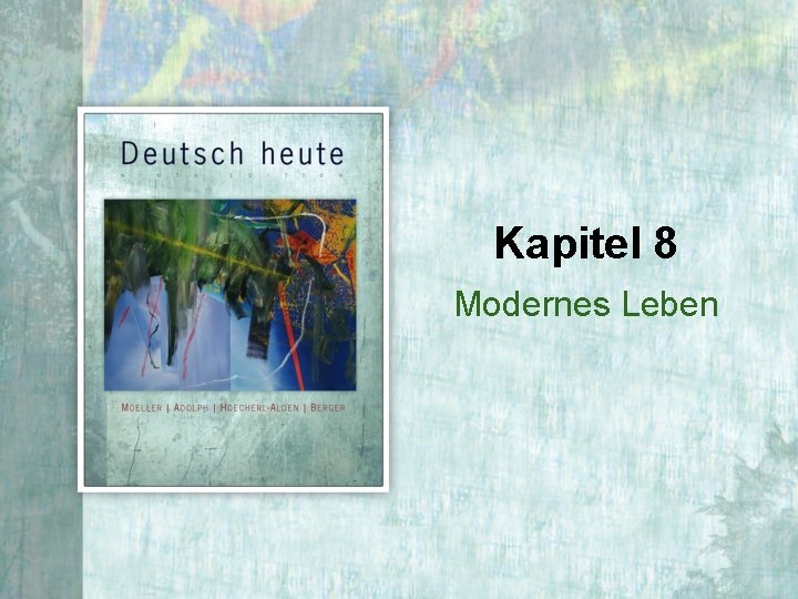 Kapitel 8 Modernes Leben 