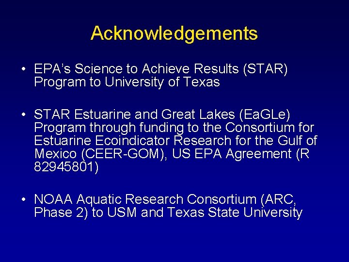 Acknowledgements • EPA’s Science to Achieve Results (STAR) Program to University of Texas • Acknowledgements • EPA’s Science to Achieve Results (STAR) Program to University of Texas •
