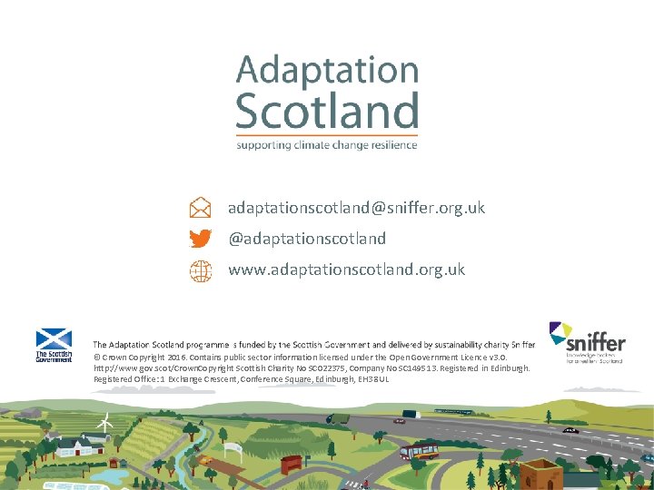 adaptationscotland@sniffer. org. uk @adaptationscotland www. adaptationscotland. org. uk © Crown Copyright 2016. Contains public