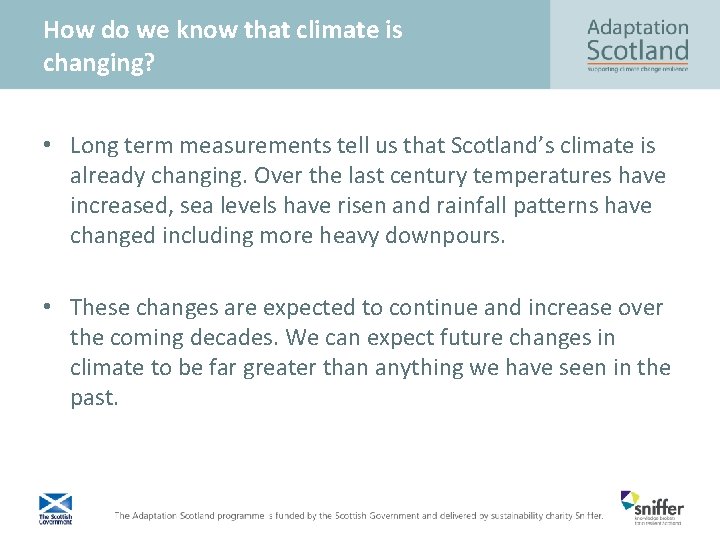 How do we know that climate is changing? • Long term measurements tell us