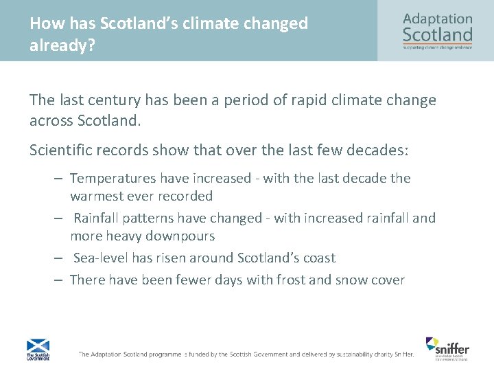 How has Scotland’s climate changed already? The last century has been a period of