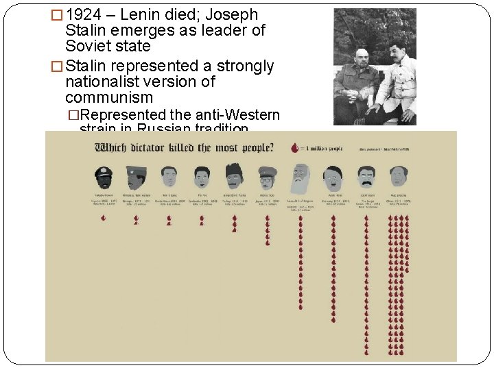 � 1924 – Lenin died; Joseph Stalin emerges as leader of Soviet state �