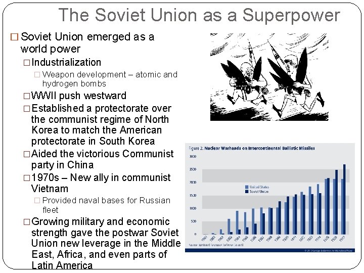 The Soviet Union as a Superpower � Soviet Union emerged as a world power