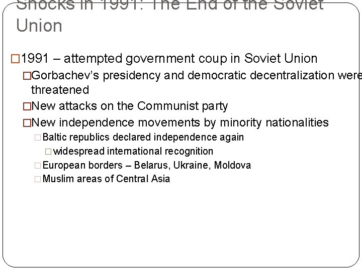 Shocks in 1991: The End of the Soviet Union � 1991 – attempted government