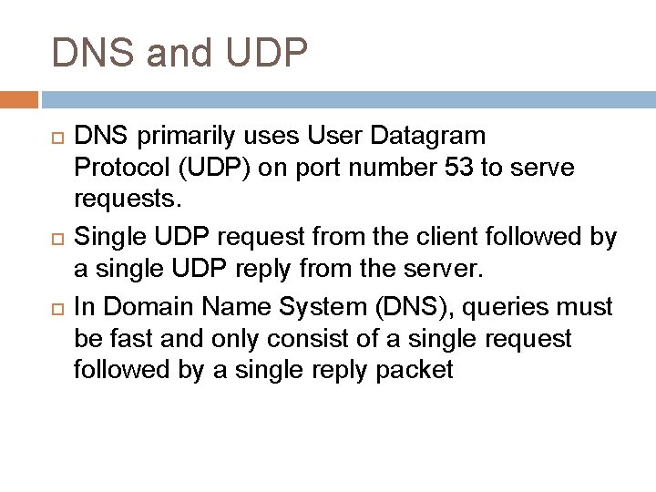 DNS and UDP DNS primarily uses User Datagram Protocol (UDP) on port number 53