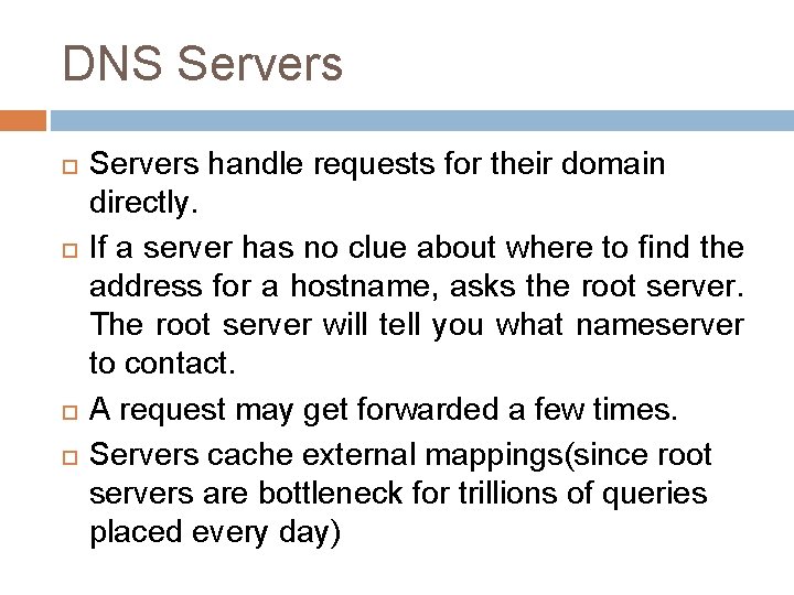 DNS Servers handle requests for their domain directly. If a server has no clue