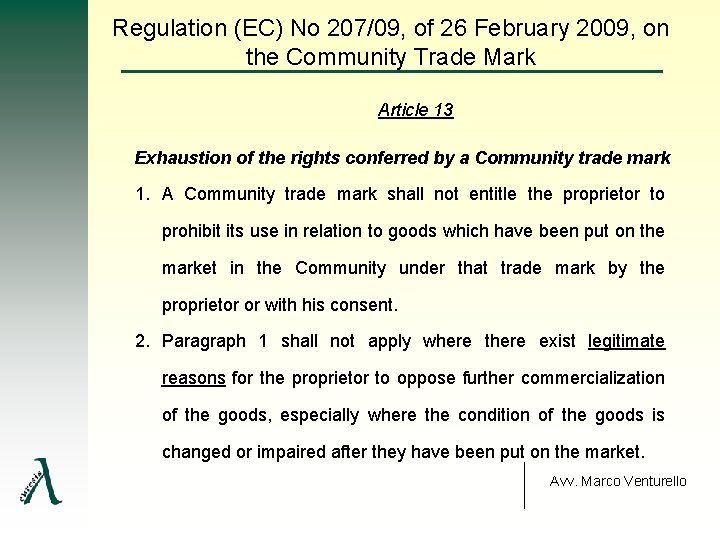 Regulation (EC) No 207/09, of 26 February 2009, on the Community Trade Mark Article