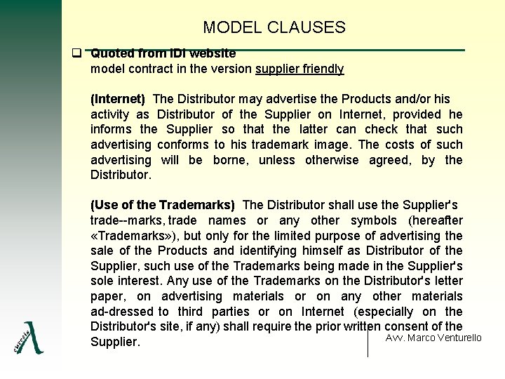 MODEL CLAUSES q Quoted from IDI website model contract in the version supplier friendly