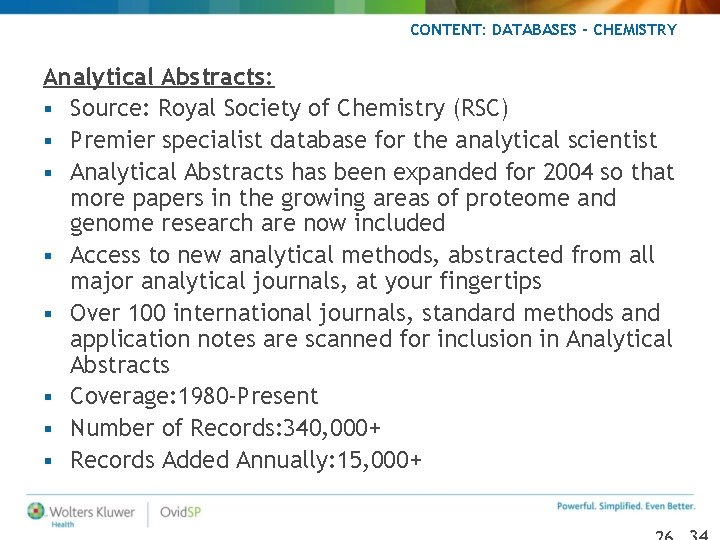 CONTENT: DATABASES - CHEMISTRY Analytical Abstracts: § Source: Royal Society of Chemistry (RSC) § CONTENT: DATABASES - CHEMISTRY Analytical Abstracts: § Source: Royal Society of Chemistry (RSC) §