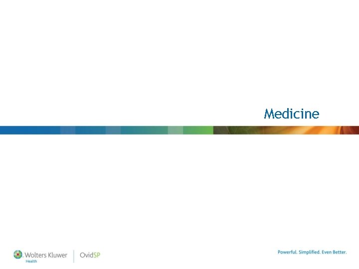 Medicine Medicine